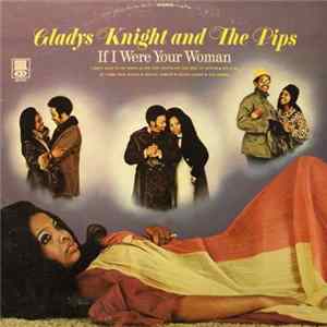 Gladys Knight And The Pips - If I Were Your Woman FLAC album