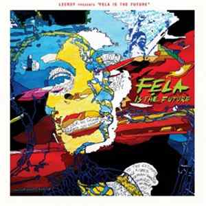 Leeroy Kesiah - Leeroy Presents : Fela is The Future FLAC album