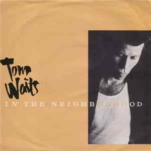 Tom Waits - In The Neighborhood FLAC album