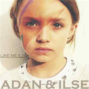 Adan & Ilse - Like Me FLAC album