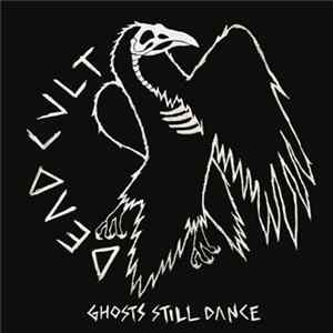 Dead Cult - Ghosts Still Dance FLAC album