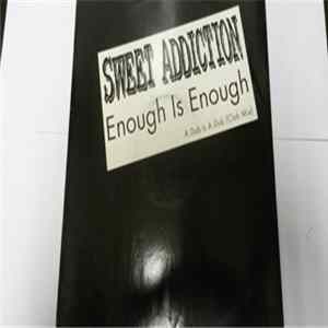 Sweet Addiction - Enough Is Enough A Dub Is A Dub (Club Mix) FLAC album