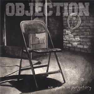 Objection - Six Years In Purgatory FLAC album