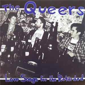 The Queers - Love Songs For The Retarded FLAC album
