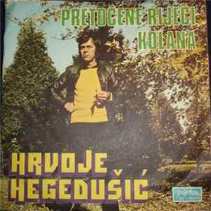 Hrvoje Hegedušić - Pretočene Riječi / Kolana FLAC album