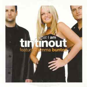 Tin Tin Out Featuring Emma Bunton - What I Am FLAC album