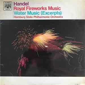 Handel, Hamburg State Philharmonic Orchestra, Leopold Ludwig - Royal Fireworks Music / Water Music (Excerpts) FLAC album