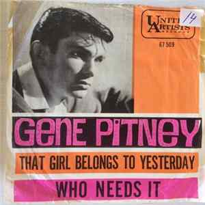 Gene Pitney - That Girl belongs to yesterday/Who needs it FLAC album