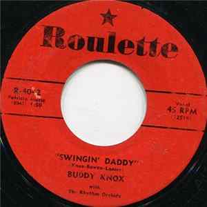 Buddy Knox With The Rhythm Orchids - Swingin' Daddy FLAC album