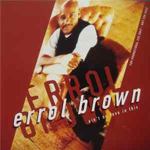 Errol Brown - Ain't No Love In This FLAC album