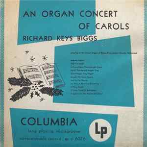 Richard Keys Biggs - An Organ Concert Of Carols FLAC album