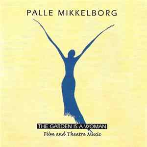 Palle Mikkelborg - The Garden Is A Woman FLAC album