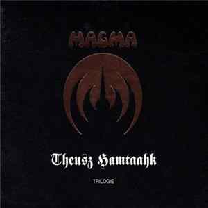 Magma - Theusz Hamtaahk Trilogie FLAC album