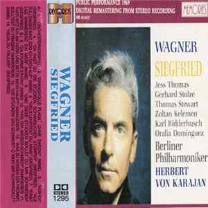 Wagner - Herbert von Karajan, Berliner Philharmoniker, Jess Thomas, Gerhard Stolze, Thomas Stewart , Zoltan Kelemen, Karl Ridderbusch, Oralia Dominguez - Siegfried FLAC album