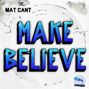 Mat Cant - Make Believe FLAC album