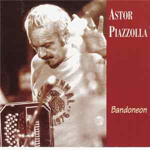 Astor Piazzolla - Bandoneon FLAC album