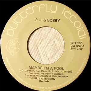 P.J. & Bobby - Maybe I'm A Fool FLAC album