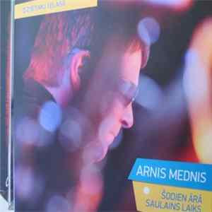 Arnis Mednis - Šodien Ārā Saulains Laiks FLAC album