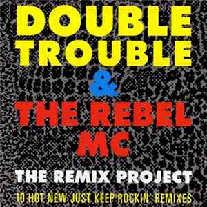 Double Trouble & The Rebel MC - Just Keep Rockin' (The Remix Project) FLAC album