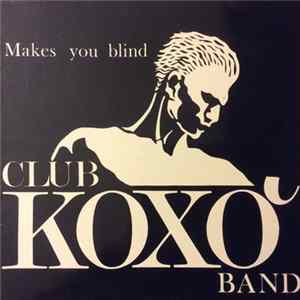 Koxo' Band - Makes You Blind FLAC album