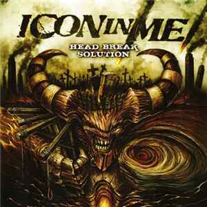 Icon In Me - Head Break Solution FLAC album