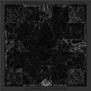 Hellige / Lengua Mortuoria - El Horror Cósmico FLAC album