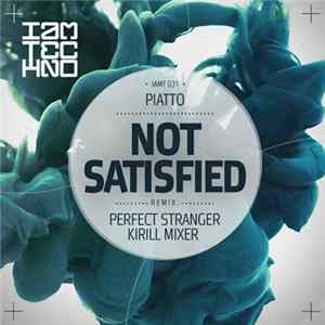 Piatto - Not Satisfied FLAC album