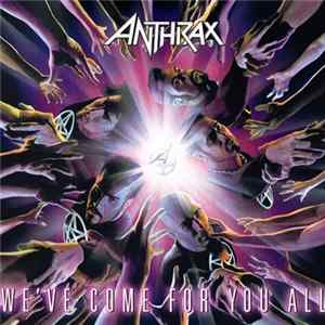 Anthrax - We've Come For You All FLAC album