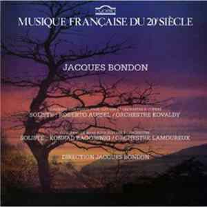 Jacques Bondon - Concerto Con Fuoco Pour Guitare Et Orchestre A Cordes / Concerto De Mars Pour Guitare Et Orchestre FLAC album