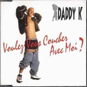 Daddy K. - Voulez-Vous Coucher Avec Moi? FLAC album