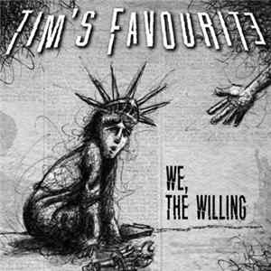 Tim's Favourite - We, the willing FLAC album