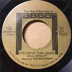 Bill Owsley , The Bradsmen - It's Cryin' Time Again FLAC album