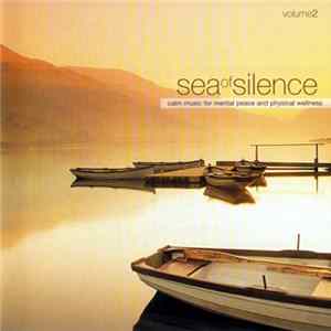 Various - Sea Of Silence - Volume 2 (Calm Music For Mental Peace And Physical Wellness) FLAC album