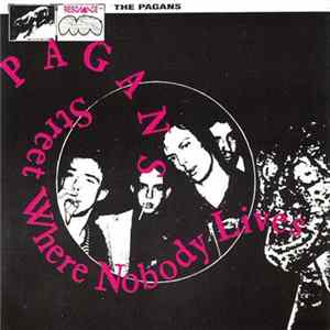 Pagans - Street Where Nobody Lives FLAC album