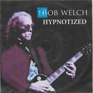Bob Welch - Hypnotized FLAC album