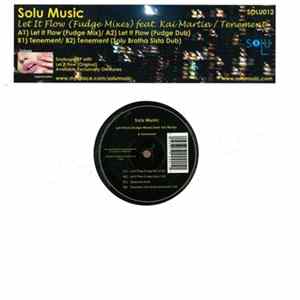 Solu Music - Let It Flow (Fudge Mixes) / Tenement FLAC album