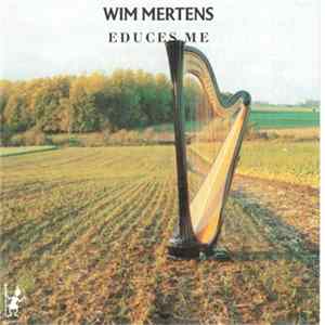 Wim Mertens - Educes Me FLAC album