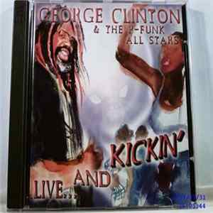 George Clinton & The P-Funk All Stars - Live... And Kickin' FLAC album