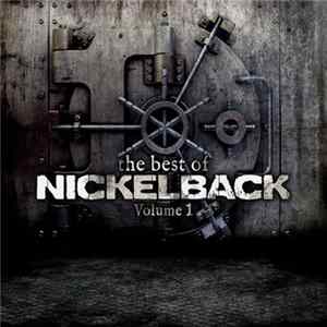 Nickelback - The Best Of Nickelback (Volume 1) FLAC album