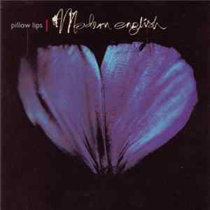 Modern English - Pillow Lips FLAC album