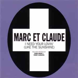 Marc Et Claude - I Need Your Lovin' (Like The Sunshine) FLAC album