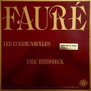 Fauré / Eric Heidsieck - Les 13 Barcarolles FLAC album