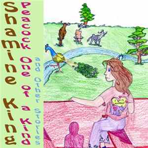 Shamine King - Peacock One Of A Kind And Other Stories FLAC album