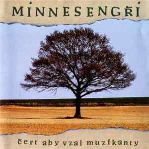 Minnesengři - Čert Aby Vzal Muzikanty FLAC album