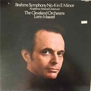 Brahms - Lorin Maazel, Cleveland Orchestra - Symphony No. 4 / Academic Festival Overture FLAC album