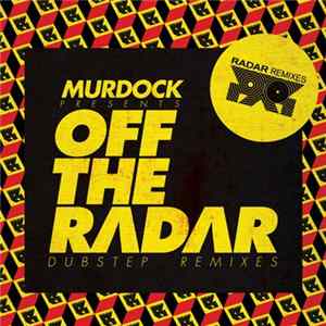Various, Murdock - Presents Off The Radar Dubstep Remixes FLAC album