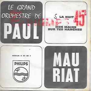 Le Grand Orchestre De Paul Mauriat - La Nuit / Mes Mains sur tes Hanches FLAC album