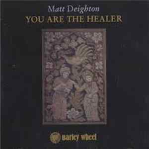 Matt Deighton - You Are The Healer FLAC album