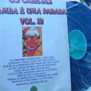 Os Caretas - O Samba É Uma Parada Vol. 12 FLAC album