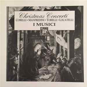Corelli, Manfredini, Torelli, Locatelli, I Musici - Christmas Concerti FLAC album